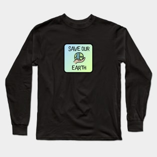 Save Our Earth Long Sleeve T-Shirt